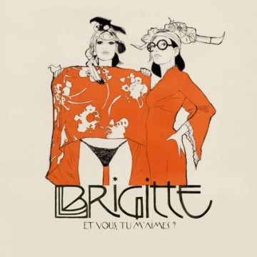 альбом Brigitte - Et vous, tu m'aimes?