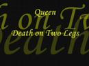 Видеоклип Queen Death On Two Legs