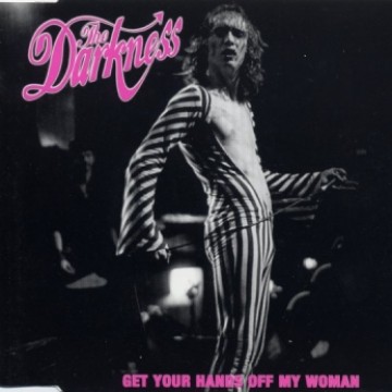 сингл The Darkness - Get Your Hands off My Woman