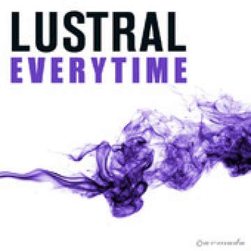 сингл Lustral - Everytime (Original Mix)