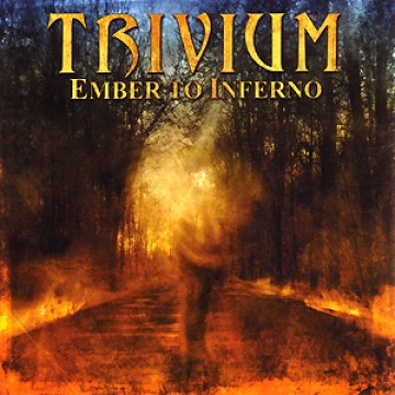 альбом Trivium - Ember to Inferno
