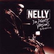 альбом Nelly  - Da Derrty Versions - The Reinvention