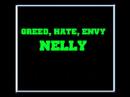 Видеоклип Nelly  Greed, Hate, Envy