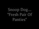 Видеоклип Snoop Dogg Fresh Pair of Panties On