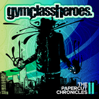 альбом Gym Class Heroes, The Papercut Chronicles II