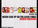 Видеоклип Spice Girls Never Give Up On The Good Times
