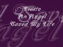 Видеоклип Tiesto An Angel Saved My Life