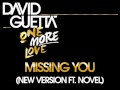 Видеоклип David Guetta Missing You (feat. Novel) [New Version]