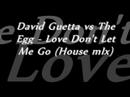 Видеоклип  Love Don't Let Me Go [House Remix]