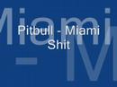 Видеоклип Pitbull Miami Shit